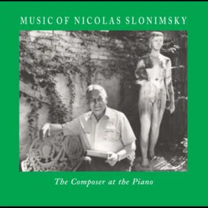 Music of Nicolas Slonimsky: The Composer at the Piano - album cover